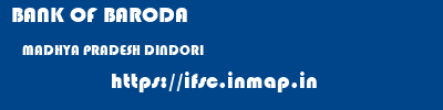 BANK OF BARODA  MADHYA PRADESH DINDORI    ifsc code